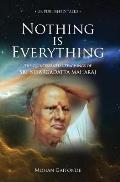 Nothing Is Everything The Quintessential Teachings of Sri Nisargadatta Maharaj
