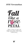 Fall Like a Rose Petal