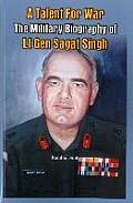 A Talent for War: The Military Biography of LT Gen Sagat Singh