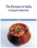The Flavours of India- Cooking the Indian Way