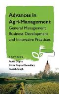 Advances in Agri-Management: General Management Business Development and Innovative Practices