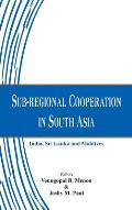 Sub-regional Cooperation in South Asia: India, Sri Lanka and Maldives