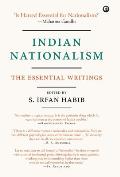 Indian Nationalism: The Essential Writings
