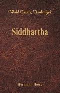 Siddhartha World Classics Unabridged