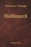 Middlemarch (World Classics, Unabridged)