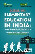 D.El.Ed.-501 Elementary Education in India: A Socio-Cultural Perspective