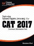CAT 2017 -27 Topic-Wise & Year-Wise (Solved Papers 1990-2016)