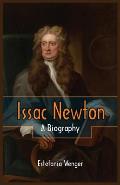 Issac Newton: A Biography