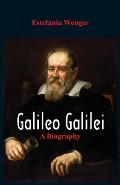 Galileo Galilei: A Biography