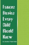 Famous Stories Every Child Should Know