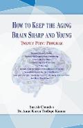 How to Keep the Aging Brain Sharp and Young?: Twenty Point Program