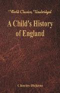 A Child's History of England: (World Classics, Unabridged)
