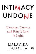 Intimacy Undone: Marriage, Divorce and Family Law in India