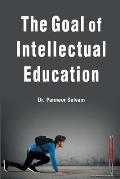 The Goal of Intellectual Education