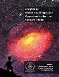 Insights on Global Challenges and Opportunities for the Century Ahead