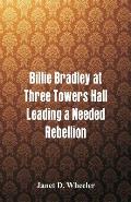 Billie Bradley at Three Towers Hall: Leading a Needed Rebellion