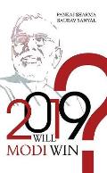 2019: Will Modi Win?