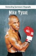 Outstanding Sportsman's Biography: Mike Tyson