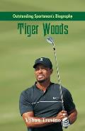 Outstanding Sportsman's Biography: Tiger Woods