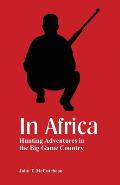 In Africa: Hunting Adventures in the Big Game Country