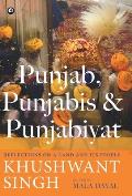 Punjab, Punjabis and Punjabiyat: Reflections on a Land and its People