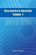 Discoveries in Australia, Volume 1. With An Account Of The Coasts And Rivers Explored And Surveyed During The Voyage Of H.M.S. Beagle, In The Years 18
