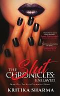 The Slut Chronicles: Enslaved