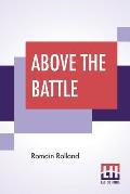 Above The Battle: Translated By Charles Kay Ogden