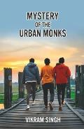 Mystery of the Urban Monks