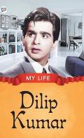 My Life: Dilip Kumar