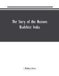 The Story of the Nations: Buddhist India