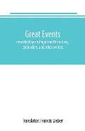 Great events: described by distinguished historians, chroniclers, and other writers