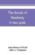 The annals of Newberry: in two parts