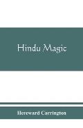 Hindu magic: an expose of the tricks of the yogis and fakirs of India