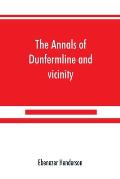 The annals of Dunfermline and vicinity, from the earliest authentic period to the present time, A.D. 1069-1878; interspersed with explanatory notes, m