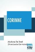 Corinne: Or, Italy. Translated By Isabel Hill; With Metrical Versions Of The Odes By L. E. Landon