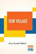 Our Village: With An Introduction By Anne Thackeray Ritchie