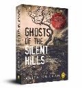 Ghosts of the Silent Hills: Stories Based on True Hauntings