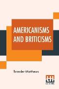 Americanisms And Briticisms: With Other Essays On Other Isms
