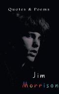 Jim Morrison: Quotes & Poems