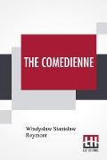 The Comedienne: Translated From The Polish By Edmund Obecny