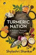 Turmeric Nation: A Passage Through India's Tastes