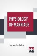 Physiology Of Marriage: Or, The Musings Of An Eclectic Philosopher With Introductions By J. Walker Mcspadden And Paul Bourget