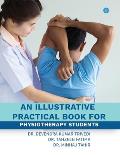 An illustrative practical book for physiotherapy students
