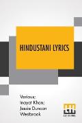Hindustani Lyrics: Rendered From The Urdu By Inayat Khan And Jessie Duncan Westbrook