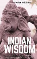 INDIAN WISDOM or Examples of the Religious, Philosophical and Ethical Doctrines of the Hindūs
