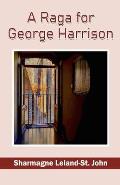 A Raga for George Harrison Sharmagne Leland-
