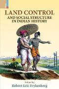 Land Control and Social Structure in Indian History (Second Edition)