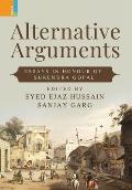 Alternative Arguments: Essays in Honour of Surendra Gopal
