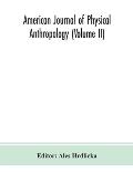 American journal of physical anthropology (Volume II)